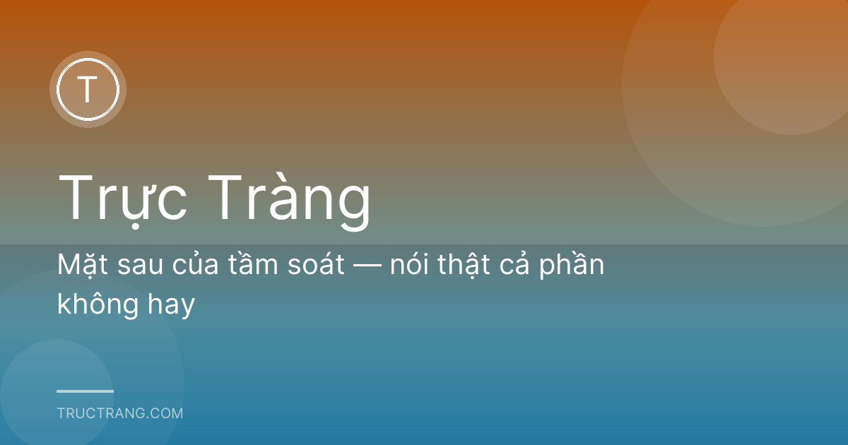 Mặt sau của tầm soát — nói thật cả phần không hay